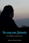 De weg van Jolanda - Frida den Hollander - 9789465015545