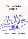 Pico en Bello zeggen bau bau - Paul Dunki Jacobs - 9789465016238