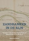 Zandbanken in de Rijn - Mathilde Maijer - 9789465018522