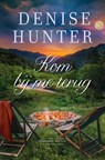 Kom bij me terug - Denise Hunter - 9789465020495