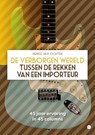 De verborgen wereld tussen de rekken van een importeur - Henny van Ochten - 9789465091945