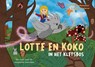 Lotte en Koko in het Kletsbos - Anne Hoppenbrouwer - 9789465092508