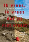 Ik vrees, ik vrees dat jij niet vreest - Leon Roossien - 9789465092522