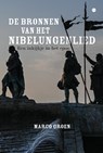 De bronnen van het Nibelungenlied - Marco Groen - 9789465093079