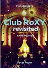 Club RoXY revisited - Hans Kuipers - 9789465094977