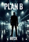 Plan B - Meck Meck - 9789465095813