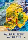 Aan de knoppen van de tijd - Egbert Steenhuis - 9789465097381