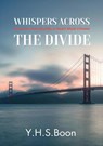Whispers Across the Divide: - Y.H.S. Boon - 9789465112589