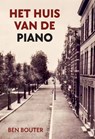 Het huis van de piano - Ben Bouter - 9789465114439