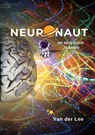 Neuronaut - Op reis door je Brein - Van der Lee - 9789465114965