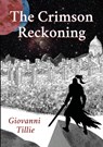 The Crimson Reckoning - Giovanni Tillie - 9789465115900