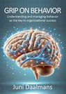 Grip on behavior - Juni Daalmans - 9789465117324