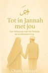 Tot in Jannah met jou - Oum Assiyaah - 9789465124469