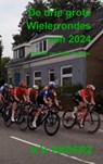 De drie grote Wielerrondes van 2024 - H.V. Anderz - 9789465126265