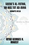 SOERA’S AL-FATIHA, AN-NAS TOT AD-DUHA - Riyad Georges Hubert Rogiest - 9789465127378