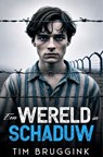 Een wereld in schaduw - Tim Bruggink - 9789465127651
