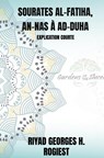 SOURATES AL-FATIHA, AN-NAS À AD-DUHA - Riyad Georges Hubert Rogiest - 9789465129006