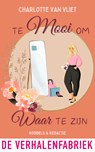 Te mooi om waar te zijn - Charlotte van Vliet - 9789465170237
