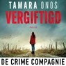 Vergiftigd - Tamara Onos - 9789465170442