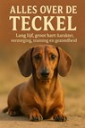 Alles over de Teckel - Andries B.V. - 9789465191942