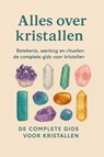 Alles over kristallen - Andries B.V. - 9789465192055