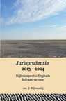 Jurisprudentie 2013 - 2024 - Mr. J. Sijbrandij - 9789465200101
