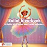 Ballet Kleurboek - Koekoek Kinderboek - 9789465200675