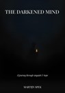 The Darkened Mind - Martijn Spek - 9789465201580