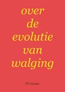 over de evolutie van walging - PJ Grimm - 9789465203027