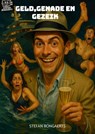 Geld,Genade en Gezeik - Stefan Bongaerts - 9789465205748
