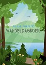 Mijn grote Wandeldagboek - Jenny Heimbs - 9789465208350