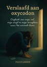 Verslaafd aan oxycodon - Peggy Jansen - 9789465261294