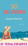 30 seconden - Susan Dierckx - 9789465270043