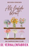 Als liefde bloeit - Michon Voncken - 9789465270289