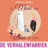Te mooi om waar te zijn - Charlotte van Vliet - 9789465270357
