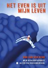 Het even is uit mijn leven - Rob van der Keur - 9789465282411