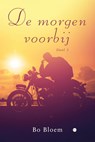 De morgen voorbij - Bo Bloem - 9789465282701