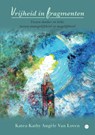 Vrijheid in fragmenten - Katea-Kathy Angèle Van Loven - 9789465285559