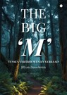 The big 'M' - Jill van Dusschoten - 9789465285702