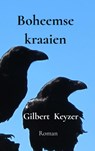 Boheemse kraaien - Gilbert Keyzer - 9789465310589