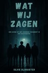 Wat wij zagen - Silvie Klokgieter - 9789465315720