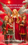 De kerstfee en de vergeten woorden - Claudia Vanzegbroeck - 9789465316093