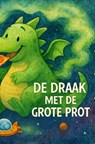 De Draak met de Grote Prot - Jan Moeyaert - 9789465316895