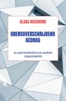 Grensoverschrijdend gedrag - Klaas Rozemond - 9789465317328