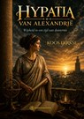 Hypatia van Alexandrië - Koos Dirkse - 9789465335568