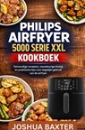 PHILIPS AIRFRYER 5000 SERIE XXL KOOKBOEK - JOSHUA BAXTER - 9789465386171