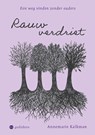 Rauw verdriet - Annemarie Kalkman - 9789465440873