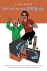 Het zal me een zorg zijn - Jochem Roelink - 9789465442396