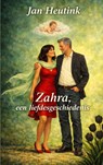 Zahra, een liefdesgeschiedenis - Jan Heutink - 9789465460291