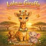 Het voorleesboekje. Lola de giraffe - H. Mourits - 9789465465937